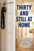 Cover of Thirty and Still at Home